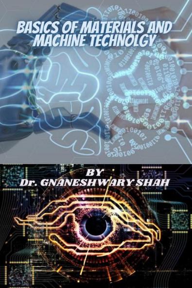 BASICS OF MATERIALS AND MACHINE TECHNOLOGY