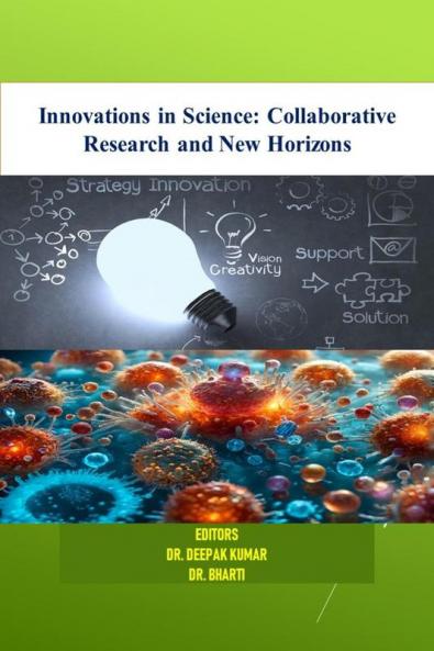 Innovations in Science: Collaborative Research and New Horizons
