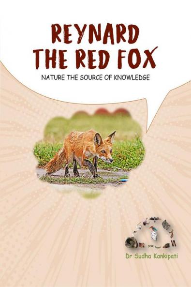 REYNARD - THE RED FOX : Nature the source of knowledge