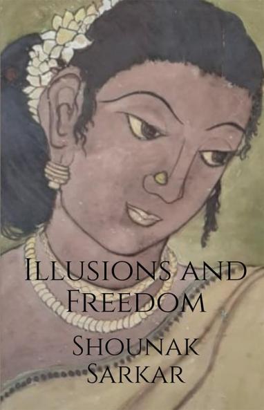 Illusions and Freedom