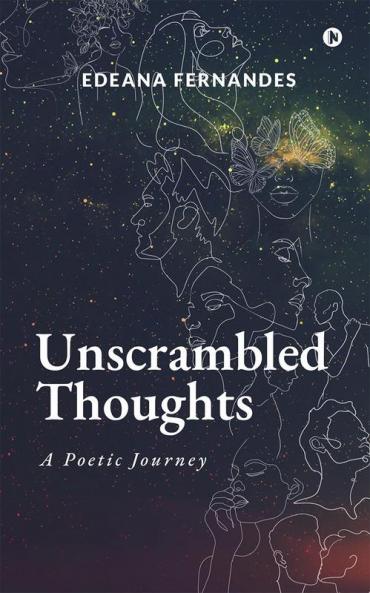 Unscrambled Thoughts : A  Poetic Journey
