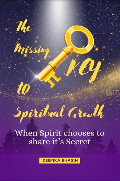The Missing KEY to Spiritual Growth : When Spirit chooses to share it's Secret
