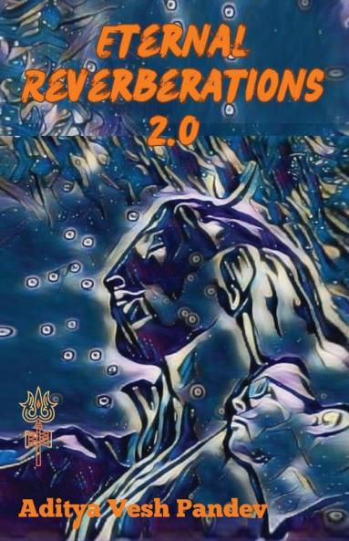 Eternal Reverberations 2.0: The Echoes Within