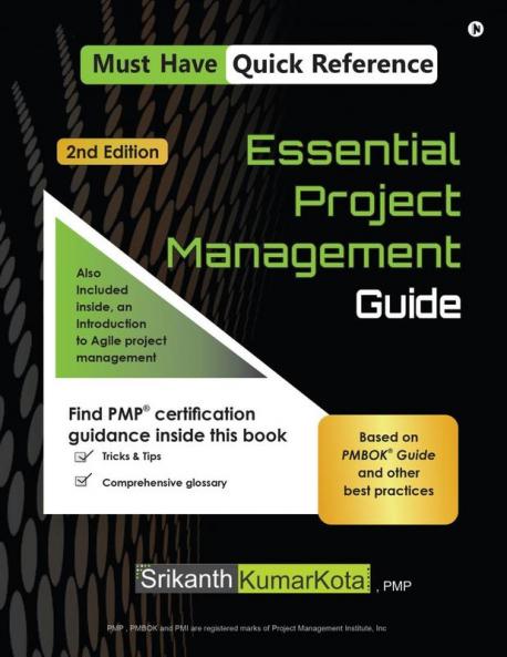 Essential Project Management Guide : Based on PMBOK Guide and other best practices