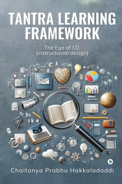 TANTRA LEARNING FRAMEWORK : The Ego of I.D. (instructional design)