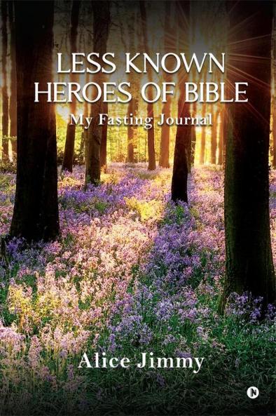Less Known Heroes of Bible : My Fasting Journal