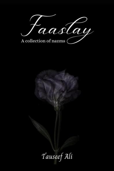 Faaslay : A collection of nazms