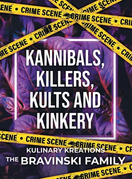 Kannibals Killers Kults and Kinkery