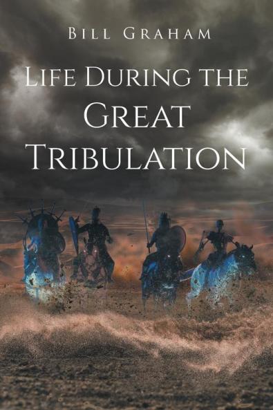 Life During the Great Tribulation