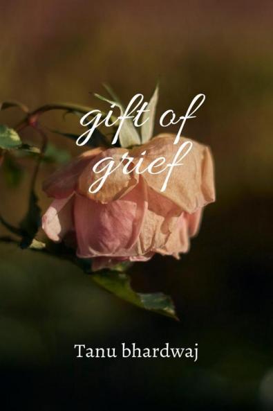 Gift of grief
