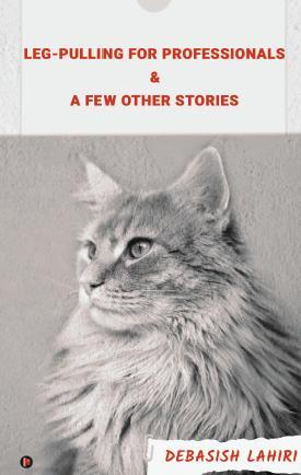 Leg-Pulling For Professionals And A Few Other Stories