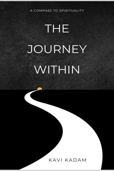 The Journey Within : A Compass to Spirituality