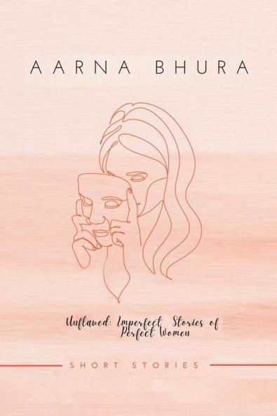 Unflawed: Imperfect Stories of Perfect Women