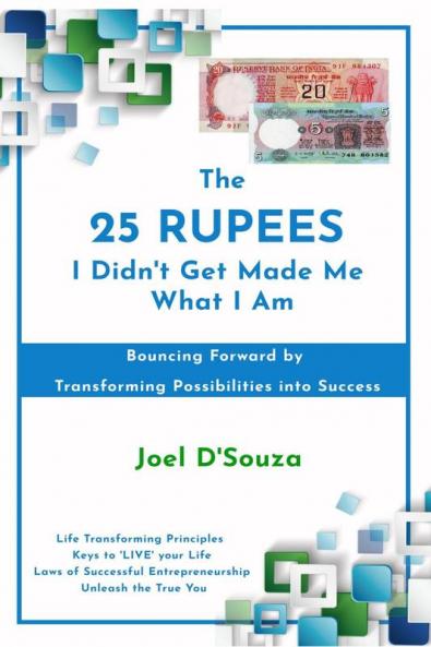 The 25 Rupees I Didn't Get Made Me What I Am: Bouncing Forward by Transforming Possibilities into Success