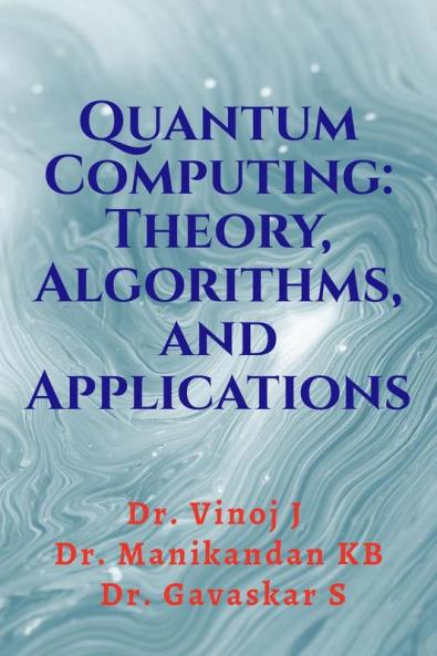 Quantum Computing: Theory Algorithms and Applications : Quantum Computing