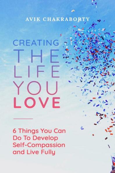 Creating The Life You Love