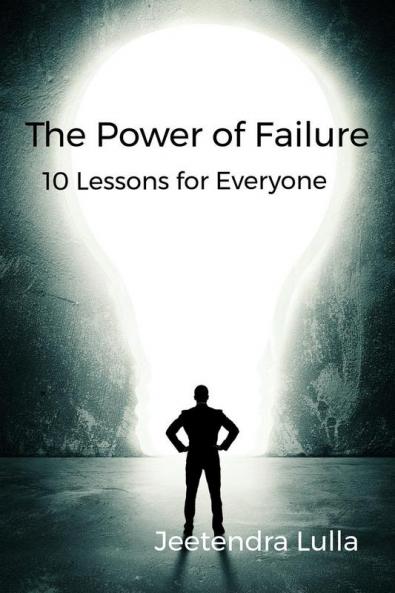 The Power of Failure : 10 Lessons for Everyone