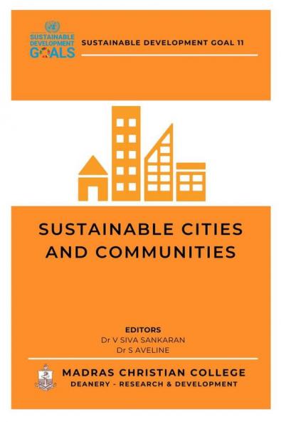 SUSTAINABLE CITIES AND COMMUNITIES : Focus on Building Modern Social Economic and Environment Sustainability