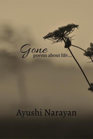 Gone : poems about life....