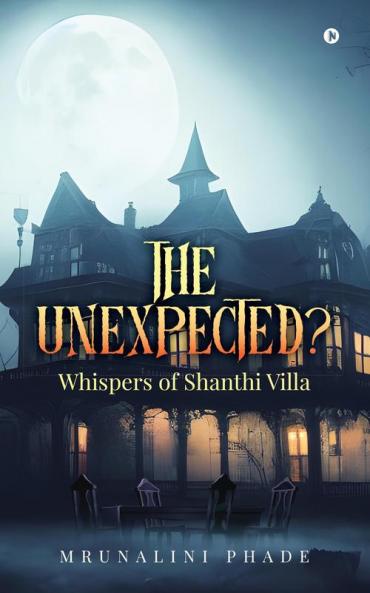 The Unexpected? : Whispers of Shanti Villa