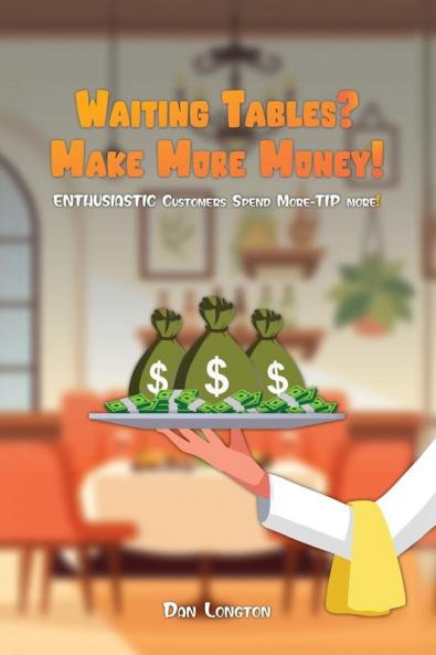Waiting Tables? Make More Money!