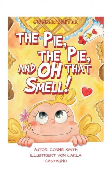 The Pie The Pie and Oh That Smell!