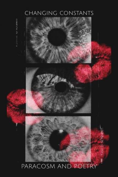 Changing Constants : Paracosm and poetry