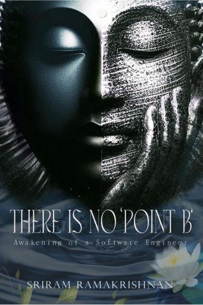 There Is No 'Point B' : Awakening of a software engineer