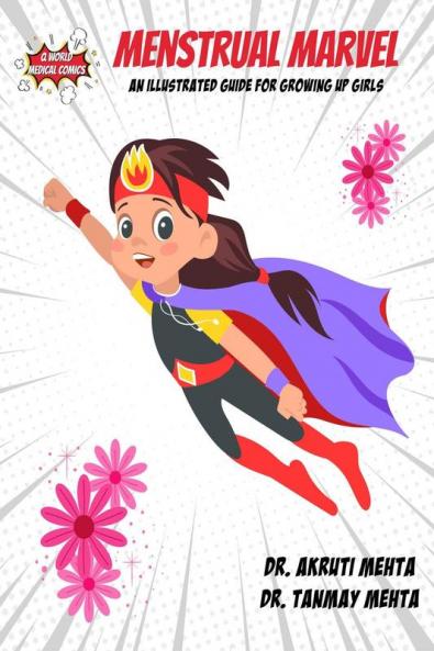 Menstrual Marvel : An illustrated guide for growing up girls