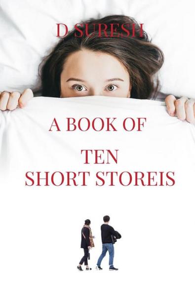 A BOOK OF TEN SHORT STORIES : JOYOUS STORIES OF HOME AWAY
