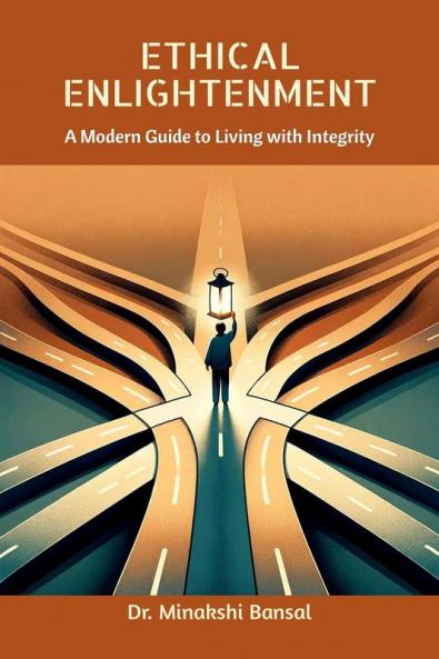 Ethical Enlightenment : A Modern Guide to Living with Integrity
