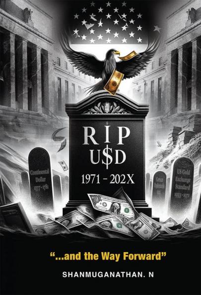 RIP USD: 1971 - 202X ...and the Way Forward