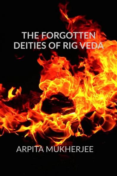 The Forgotten Deities of Rig Veda