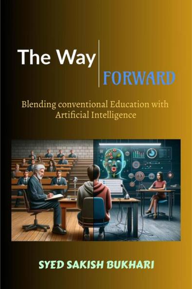 The Way Forward : Blending Conventional Education with Artificial intelligence