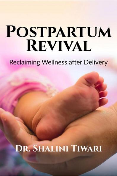 Postpartum Revival: Reclaiming Wellness After Delivery