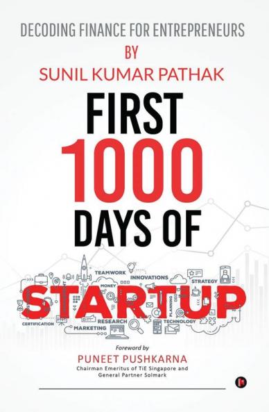 First 1000 Days of Startup: Decoding Finance for Entrepreneurs