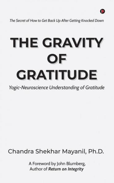 The Gravity of Gratitude: Yogic-Neuroscience Understanding of Gratitude