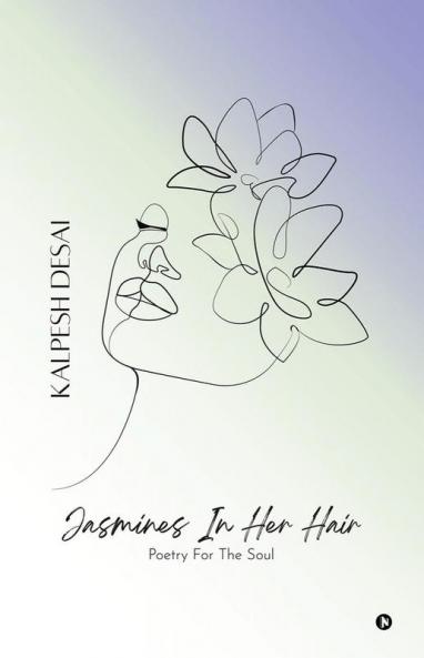Jasmines In Her Hair: Poetry for the soul