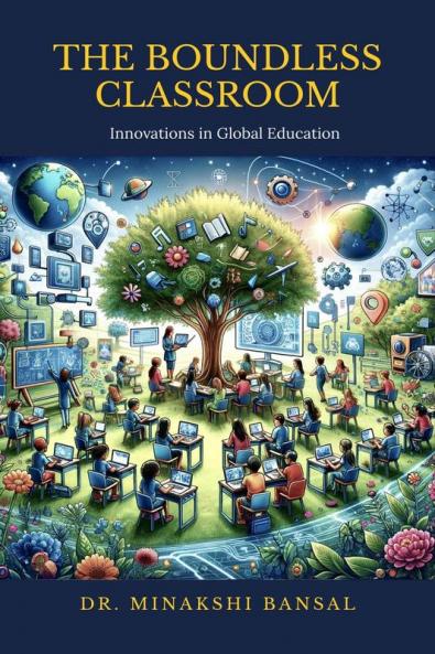 The Boundless Classroom: Innovations in Global Education