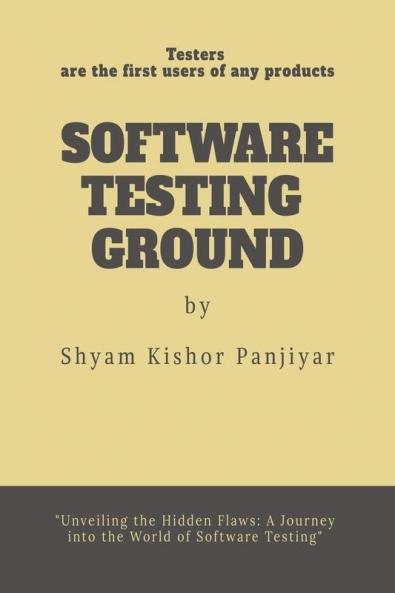 Software Testing Ground: Testers are the first users of any products