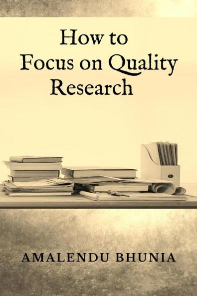 How to Focus on Quality Research : Quality Research