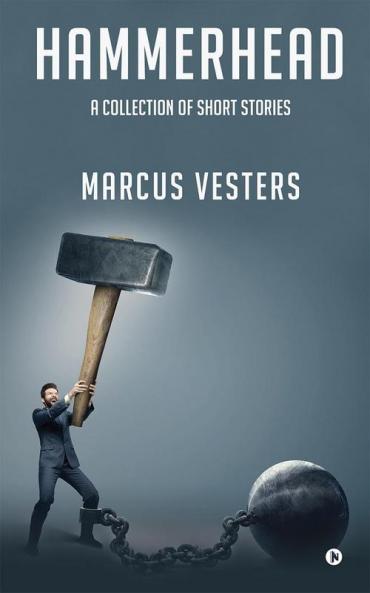 Hammerhead: A Collection of Short Stories