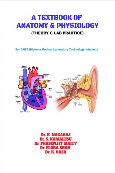 A TEXTBOOK OF ANATOMY &amp; PHYSIOLOGY: THEORY & LAB PRACTICE