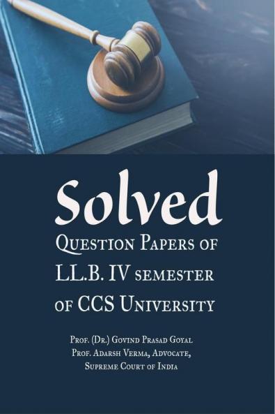 Solved Question Papers of LL.B. IV Semester: CCS University Meerut