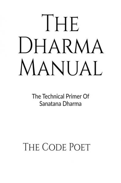 The Dharma Manual: The Technical Primer of Sanatana Dharma