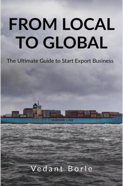 From Local to Global: The Ultimate Guide to Start Export Business