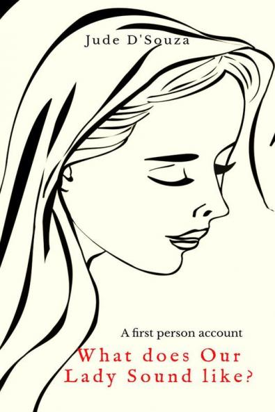 What does Our Lady Sound like?: A first person account