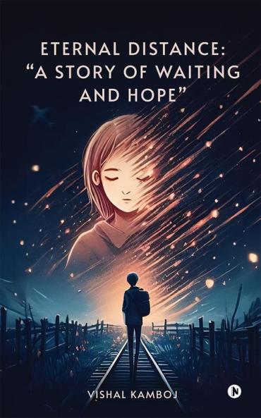 Eternal Distance:: A Story of Waiting and Hope