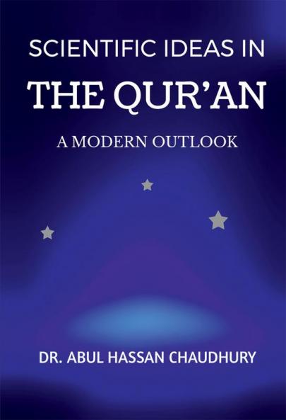 SCIENTIFIC IDEAS IN THE QUR'AN: A MODERN OUTLOOK