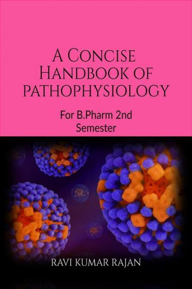 A concise Handbook of Pathophysiology: For Pharmacy Students